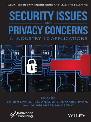 cover image of Security Issues and Privacy Concerns in Industry 4.0 Applications
